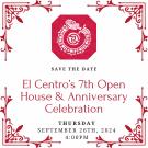 El Centro 7th Open House & Anniversary